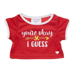 "You're Okay I Guess" T-Shirt